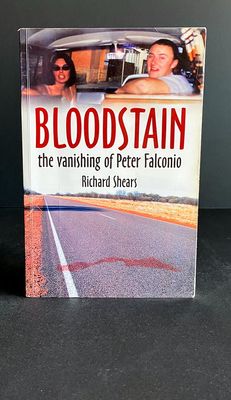 Bloodstain: The Vanishing of Peter Falconio by Richard Shears