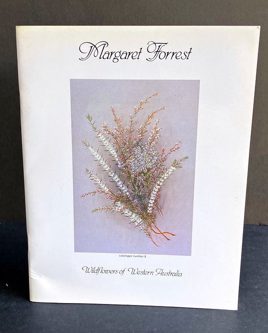Margaret Forrest: Wildflowers of Western Australia by Janda Gooding