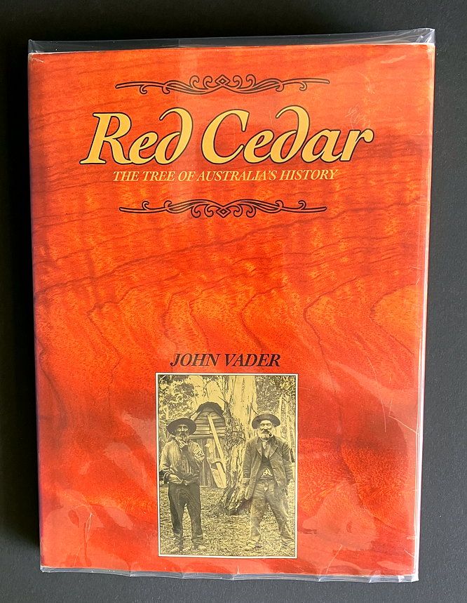 Red Cedar: The Tree of Australia&#39;s History by John Vader