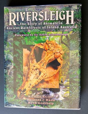 Riversleigh: Story of Animals in Ancient Rainforests of Inland Australia by Michael Archer, Suzanne J Hand and Henk Godthelp