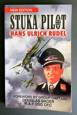Stuka Pilot by Hans Ulrich Rudel with foreword by Douglas Bader
