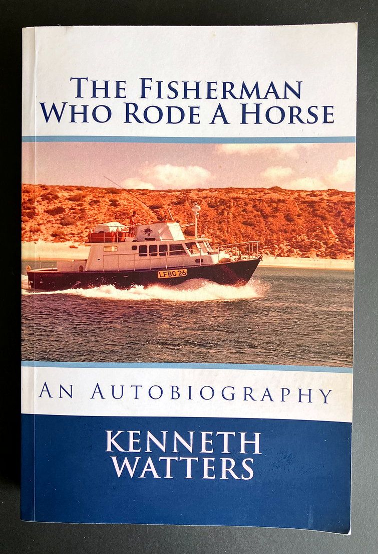 The Fisherman Who Rode a Horse: An Autobiography by Kenneth Watters
