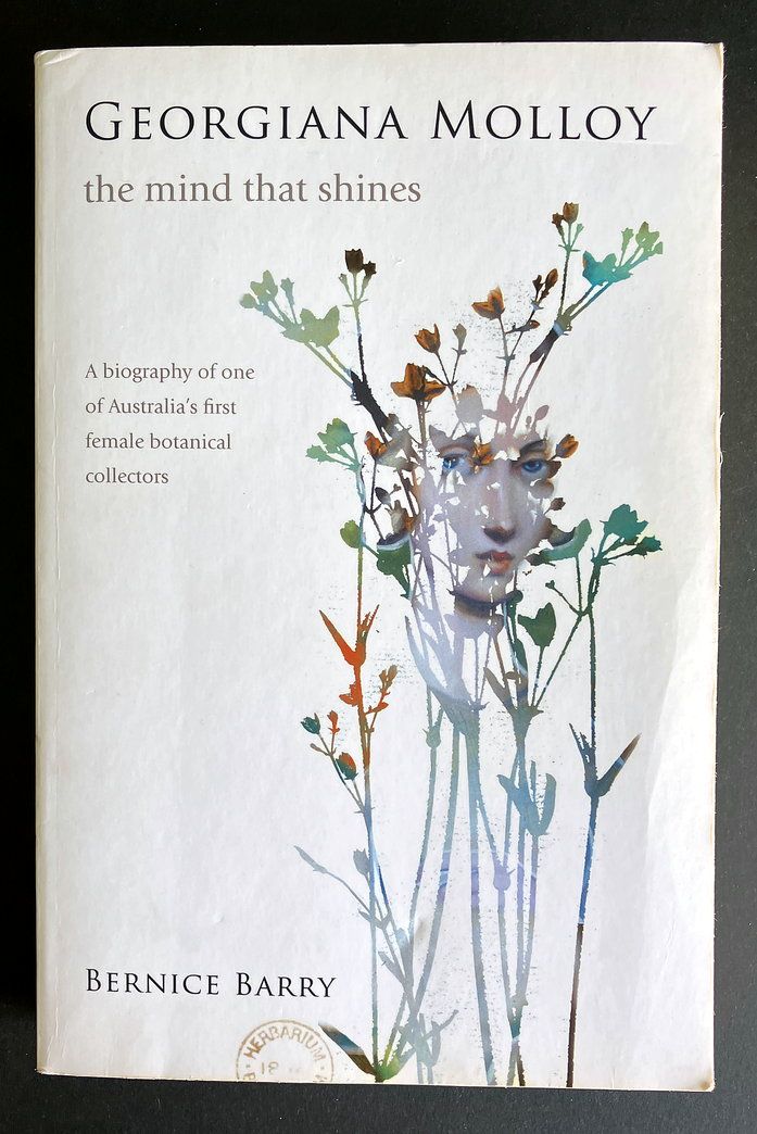 Georgiana Molloy: The Mind that Shines by Bernice Barry