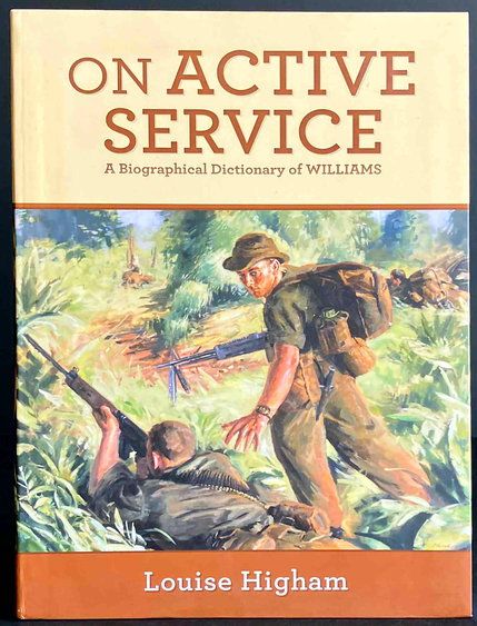 On Active Service: A Biographical Dictionary of Williams by Louise Higham