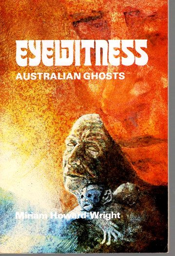 Eyewitness Australian Ghosts by Miriam Howard-Wright