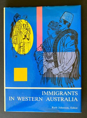 Immigrants in Western Australia edited by Ruth Johnston