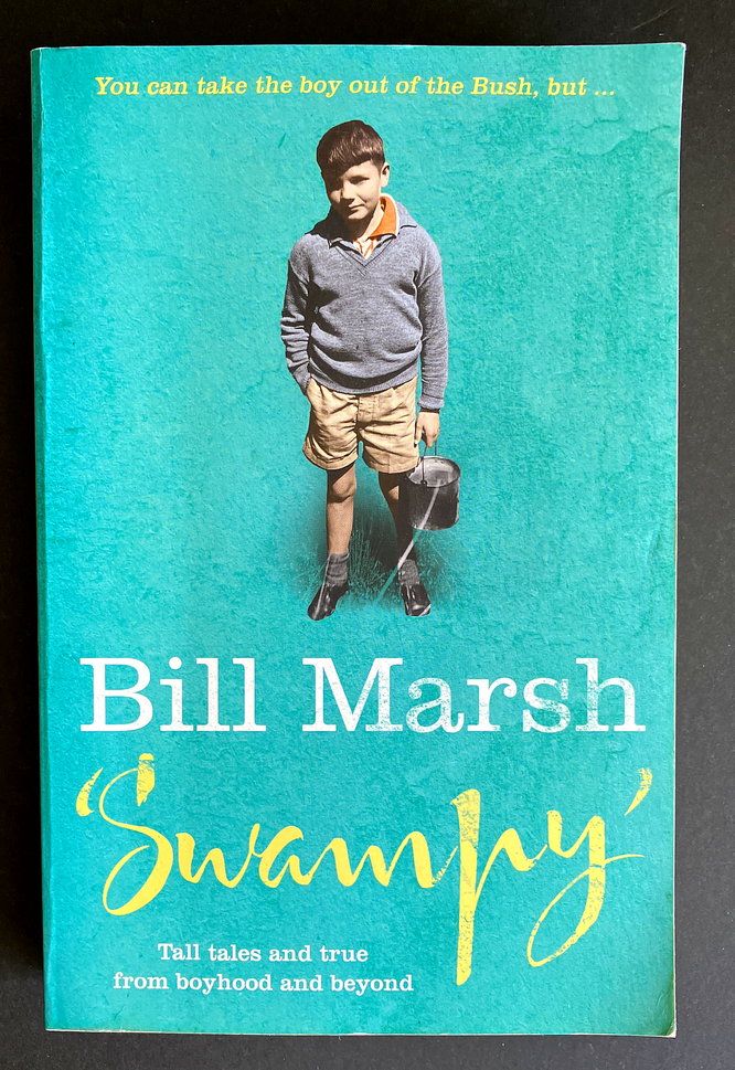 Swampy: Tall Tales and True From Boyhood and Beyond by Bill Swampy Marsh