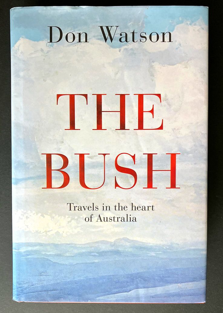 The Bush by Don Watson