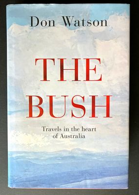 The Bush by Don Watson