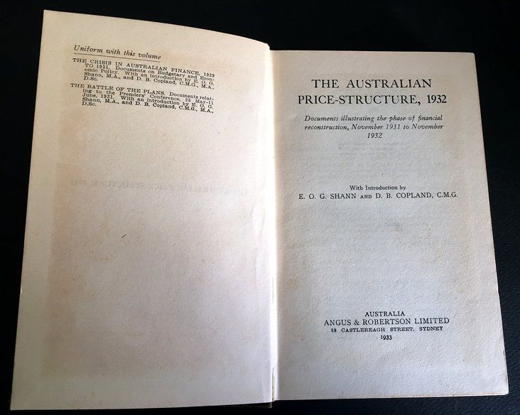 The Australian Price Structure 1932: Documents Illustrating the Phase of Financial Reconstruction, November 1931 to November 1932 by E O G Shann and D B Copland
