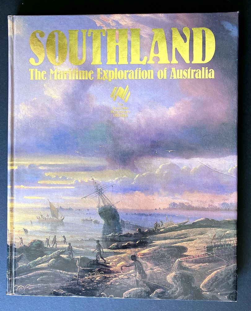 Southland: The Maritime Exploration of Australia by Trevor K Jacob and Jim Vellios