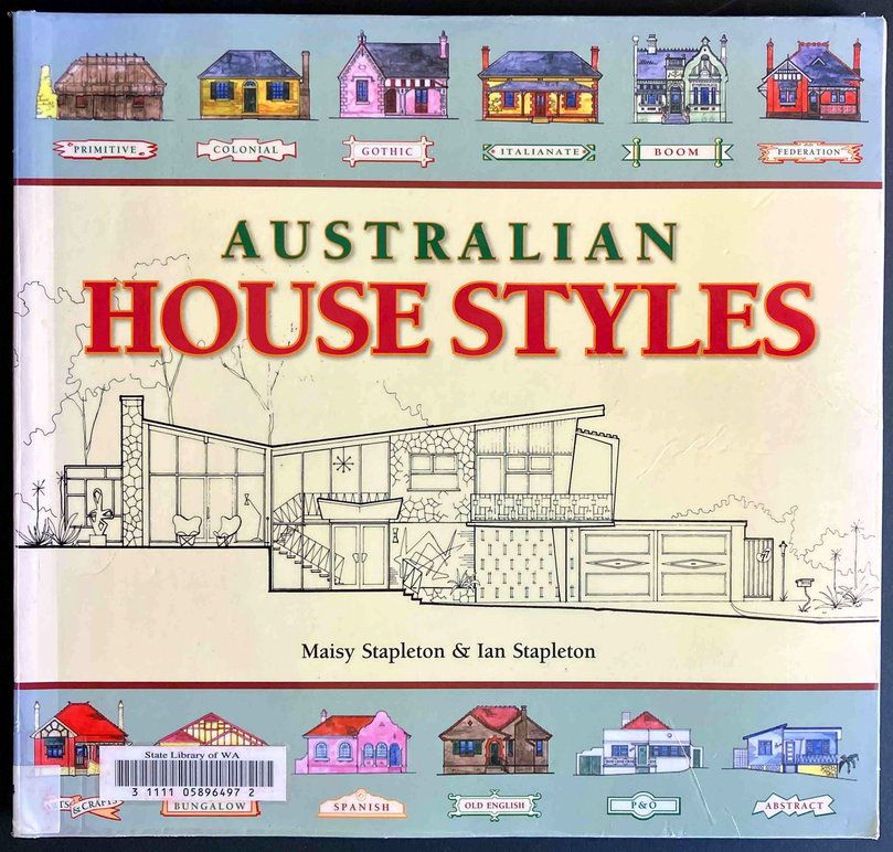 Australian House Styles by Maisy Stapleton and Ian Stapleton