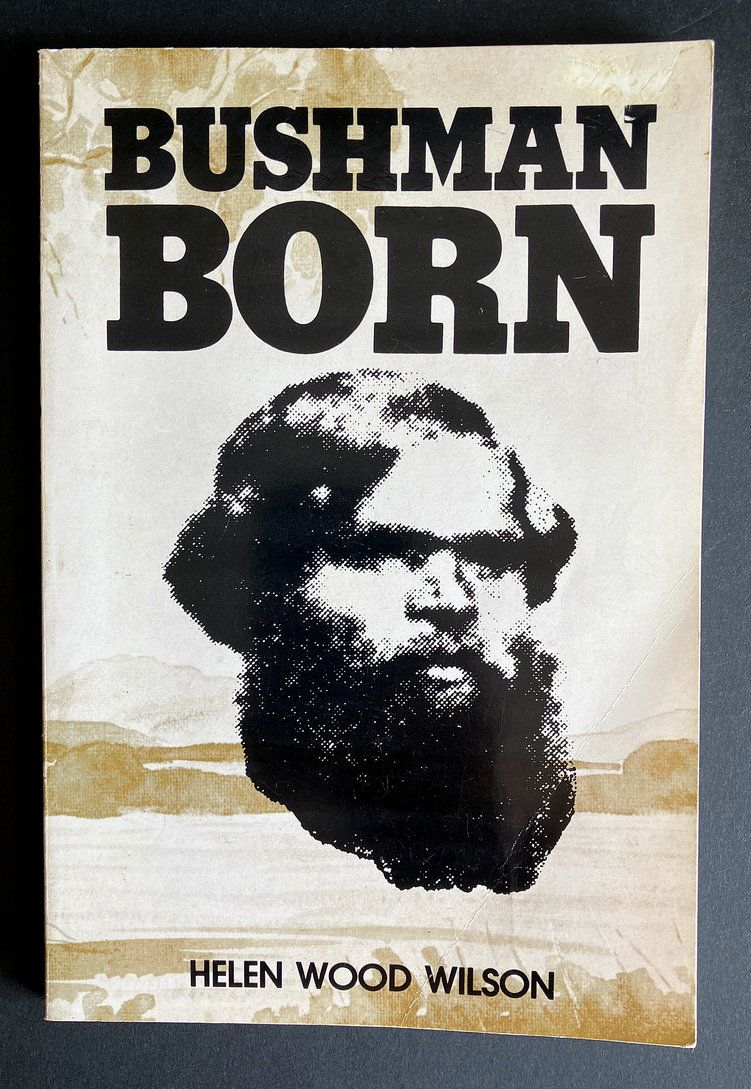 Bushman Born [Tommy Windich] by Helen Wood Wilson