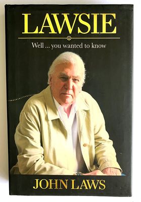 Lawsie: Well You Wanted to Know to John Laws