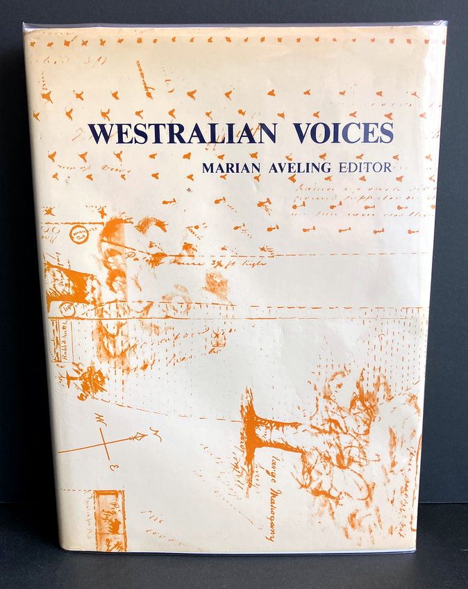 Westralian Voices: Documents in Western Australian Social History edited by Marian Aveling