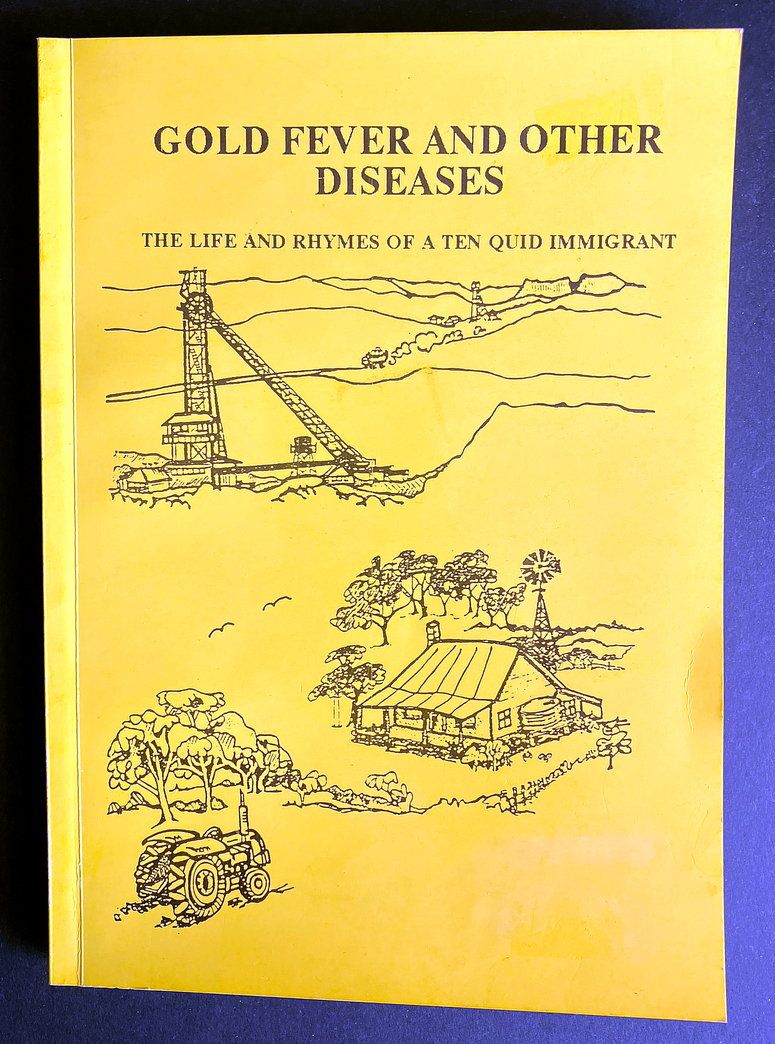 Gold Fever and Other Diseases: The Life and Rhymes of a Ten Quid Immigrant by Peter Blyth