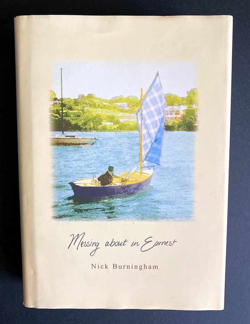 Messing About in Earnest by Nick Burningham
