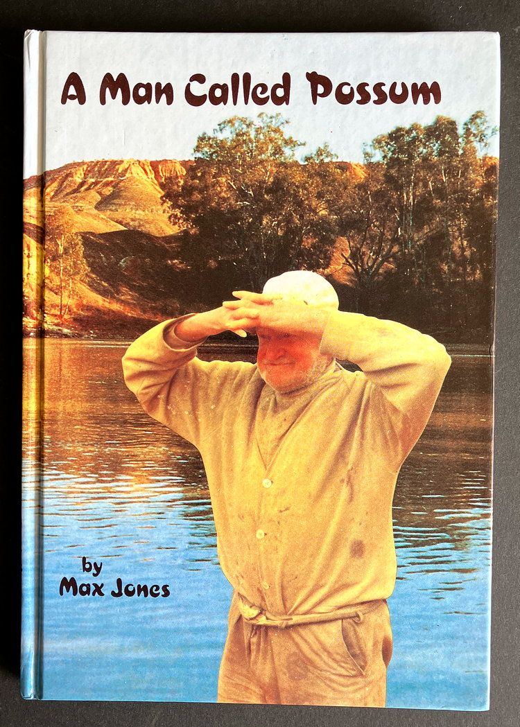 A Man Called Possum: The Mystery Man Who Became a Legend by Max Jones