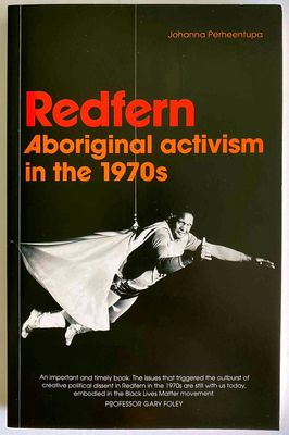 Redfern: Aboriginal Activism in the 1970s by Johanna Perheentupa