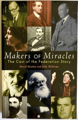 Makers of Miracles: The Cast of the Federation Story edited by David Headon and John Williams