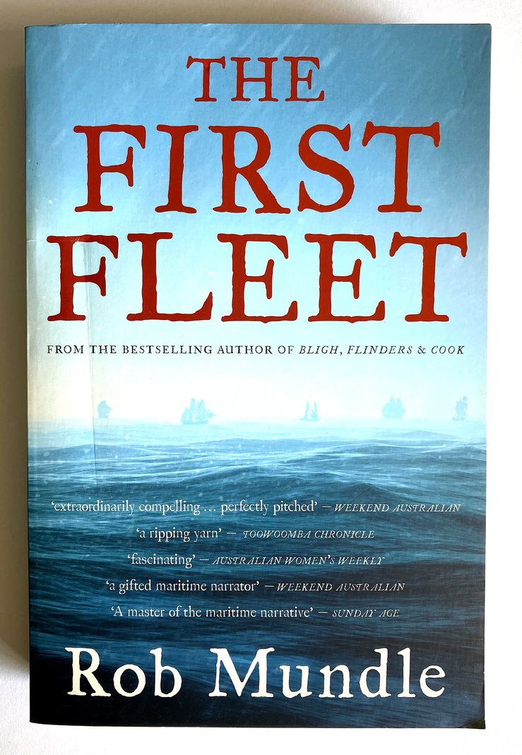 The First Fleet by Rob Mundle