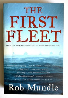 The First Fleet by Rob Mundle