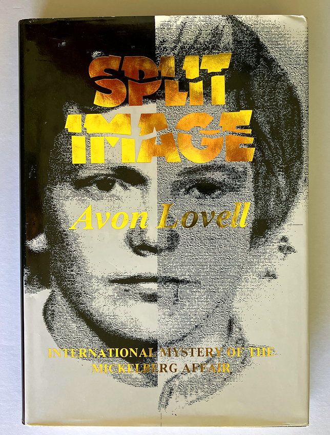 Split Image: International Mystery of the Mickelberg Affair by Avon Lovell