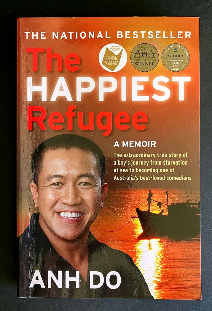 The Happiest Refugee: A Memoir by Anh Do