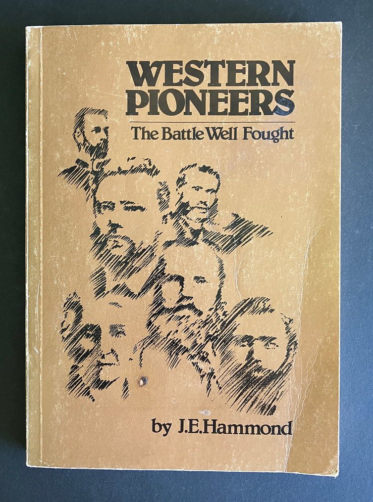 Western Pioneers: The Battle Well Fought by Jesse E Hammond