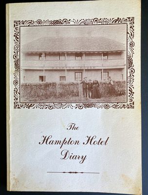 The Hampton Hotel Diary: A Diary Containing for Each Day of the Year, and Event That Has Occurred at the Hampton Hotel, Greenough in the Past 130 Years compiled by Gary Martin