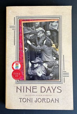 Nine Days by Toni Jordan Nine Days by Toni Jordan