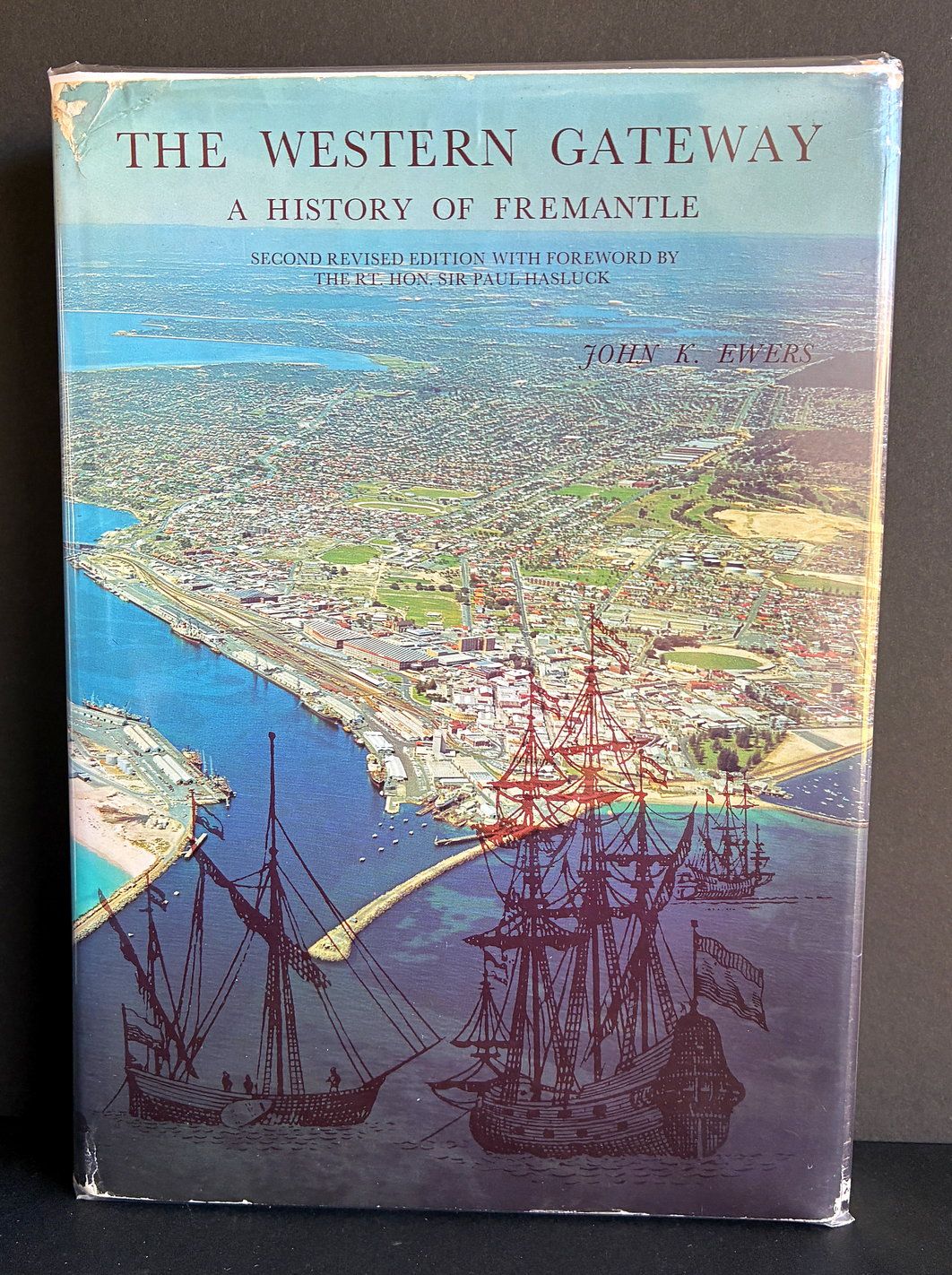 The Western Gateway: A History of Fremantle by John K Ewers