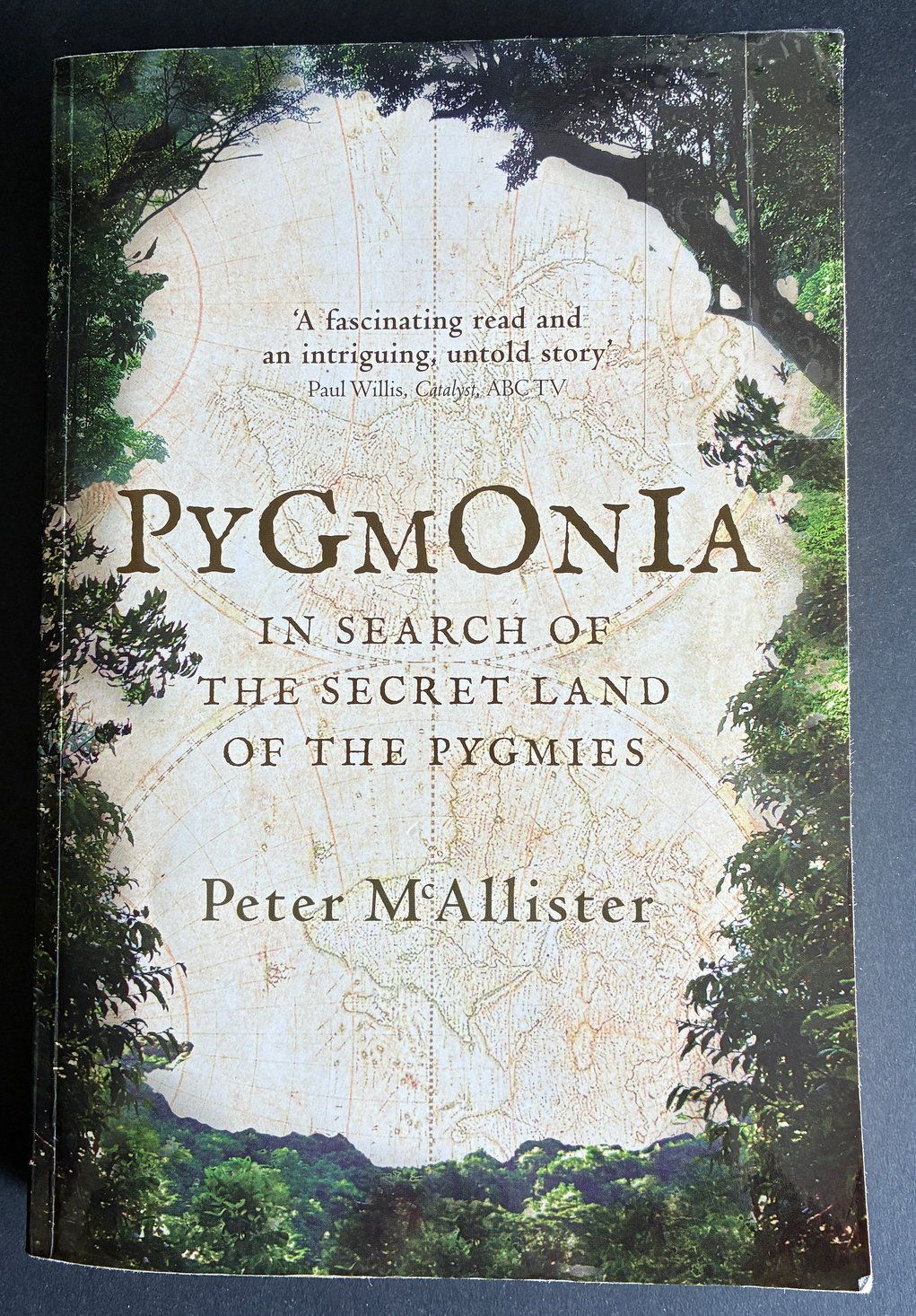 Pygmonia: My Quest for the Secret Land of the Pygmies by Peter McAllister