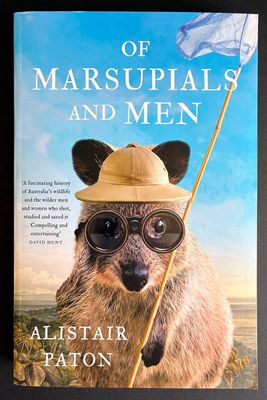 Of Marsupials and Men by Alastair Paton