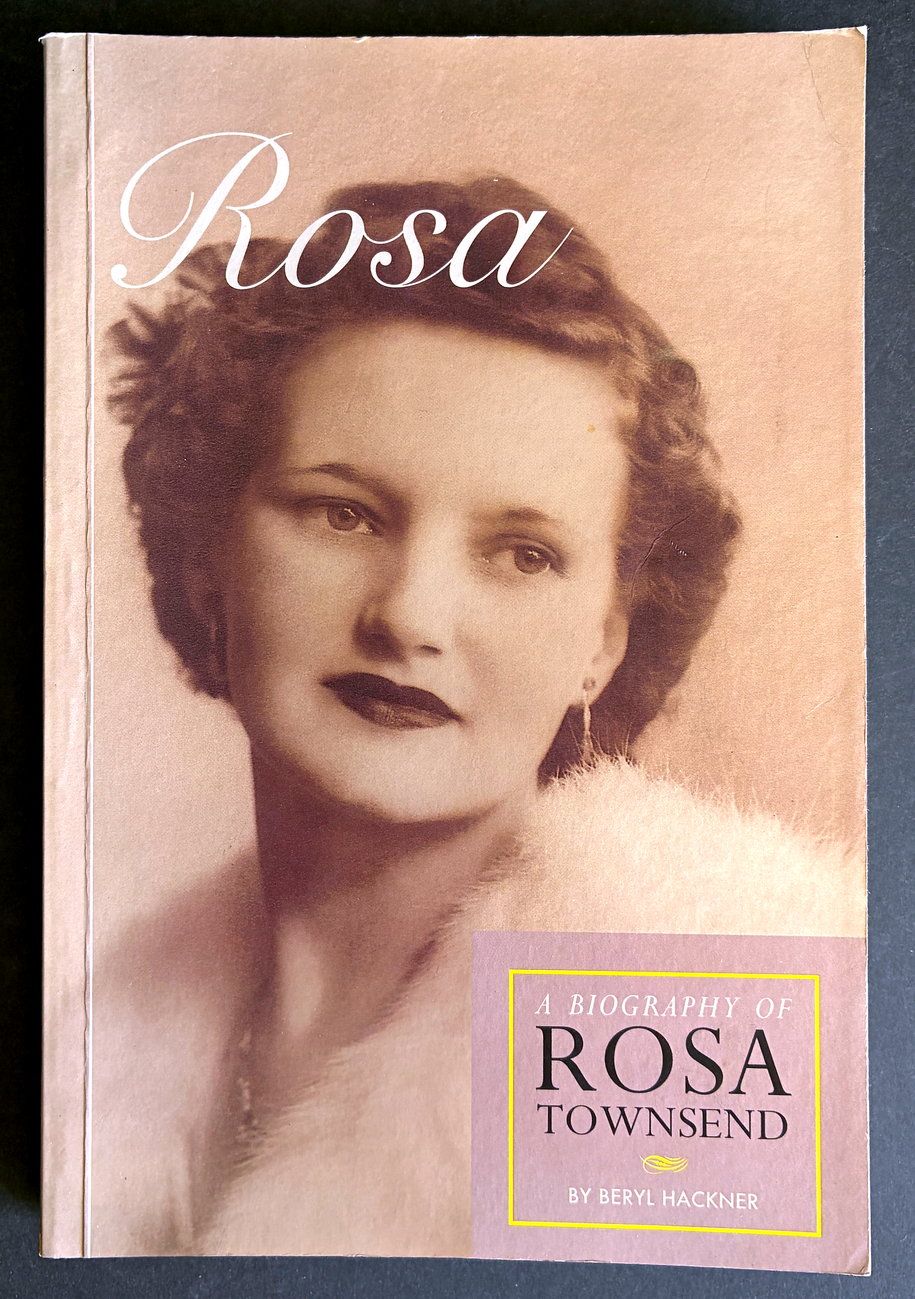 Rosa: A Biography of Rosa Townsend by Beryl Hackner