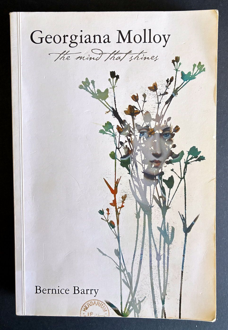 Georgiana Molloy: The Mind that Shines by Bernice Barry