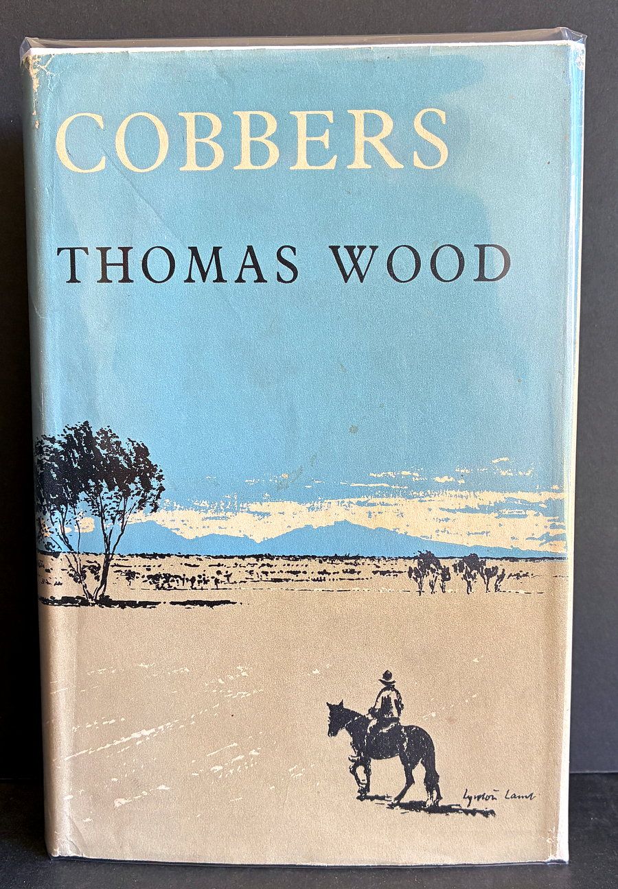 Cobbers: A Personal Record of a Journey From Essex, in England to Australia, Made in the Years 1930, 1931 and 1932 by Thomas Wood