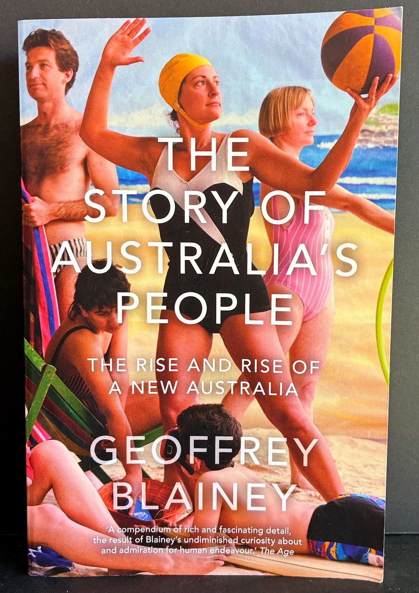 The Story of Australia's People Volume II: The Rise and Rise of a New Australia by Geoffrey Blainey