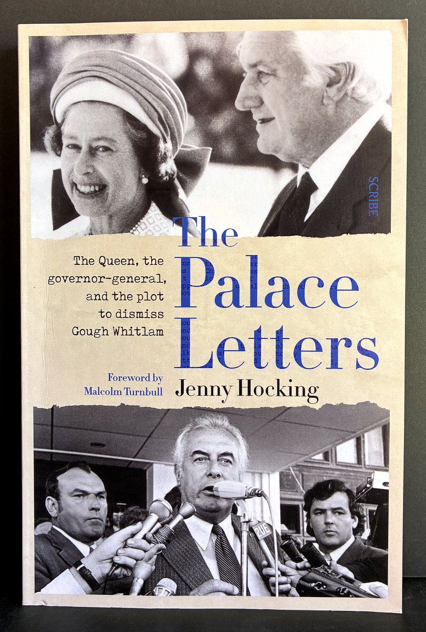 The Palace Letters: The Queen, the Governor-General, and the Plot to Dismiss Gough Whitlam by Jenny Hocking