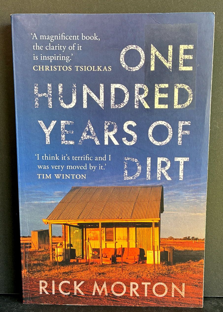 One Hundred Years of Dirt by Rick Morton