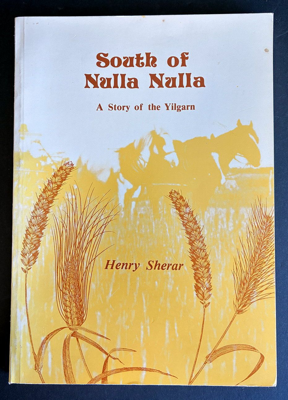 South of Nulla Nulla:  A Story of the Yilgarn by Henry Sherar