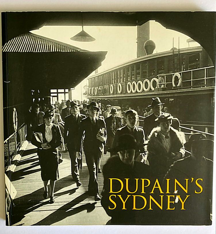 Dupain's Sydney by Max Dupain and Jill White