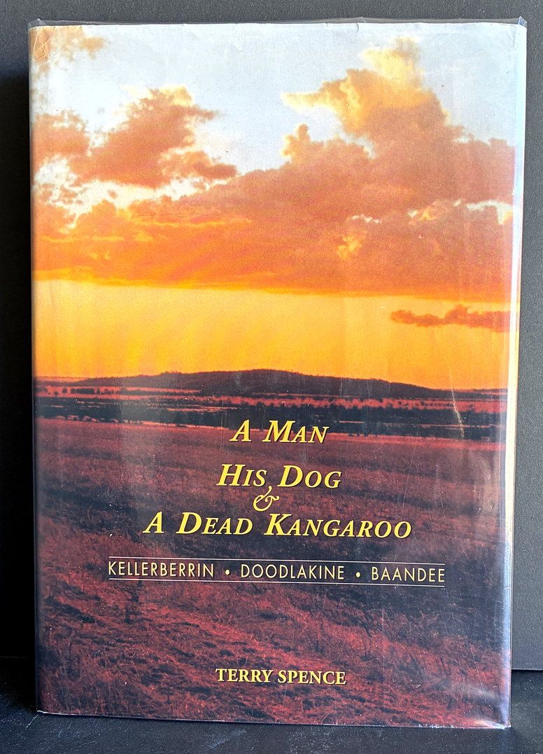 A Man, His Dog and a Dead Kangaroo: Kellerberrin, Doodlakine, Baandee by Terry Spence