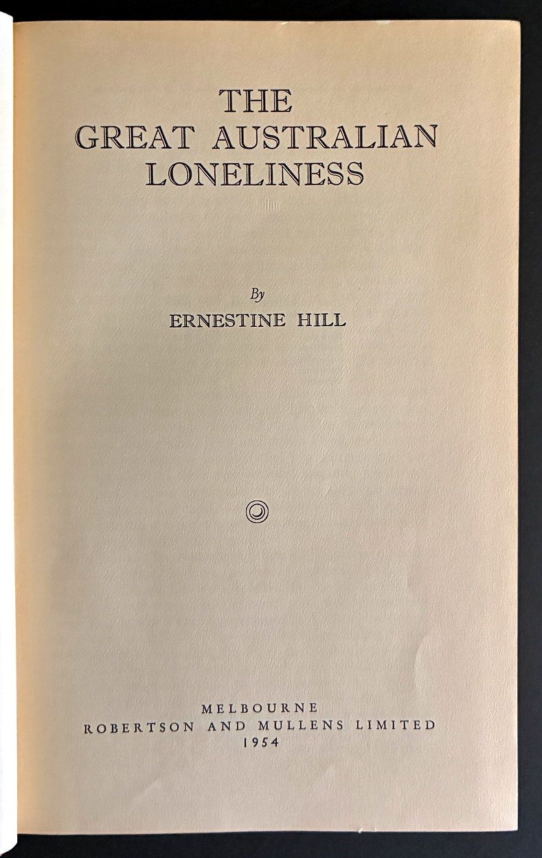 The Great Australian Loneliness by Ernestine Hill
