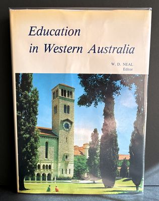 Education in Western Australia edited by W D Neal