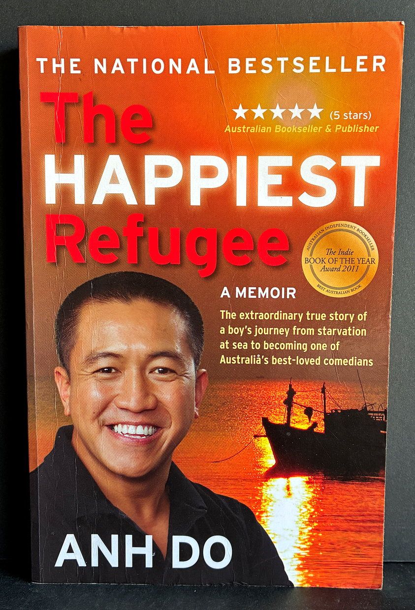 The Happiest Refugee: A Memoir by Anh Do