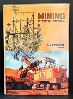 Mining in Western Australia edited by Rex T Prider