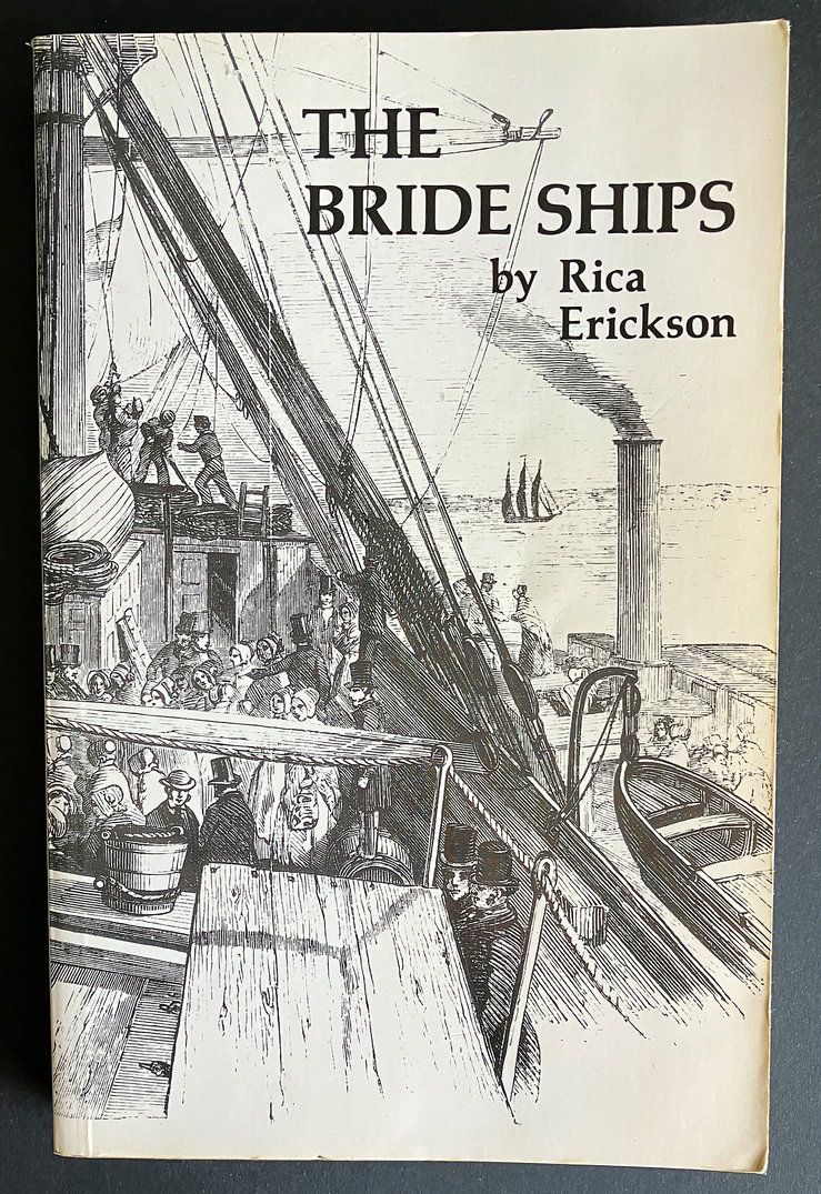 The Bride Ships: Experiences of Immigrants Arriving in Western Australia, 1849-1889 by Rica Erickson