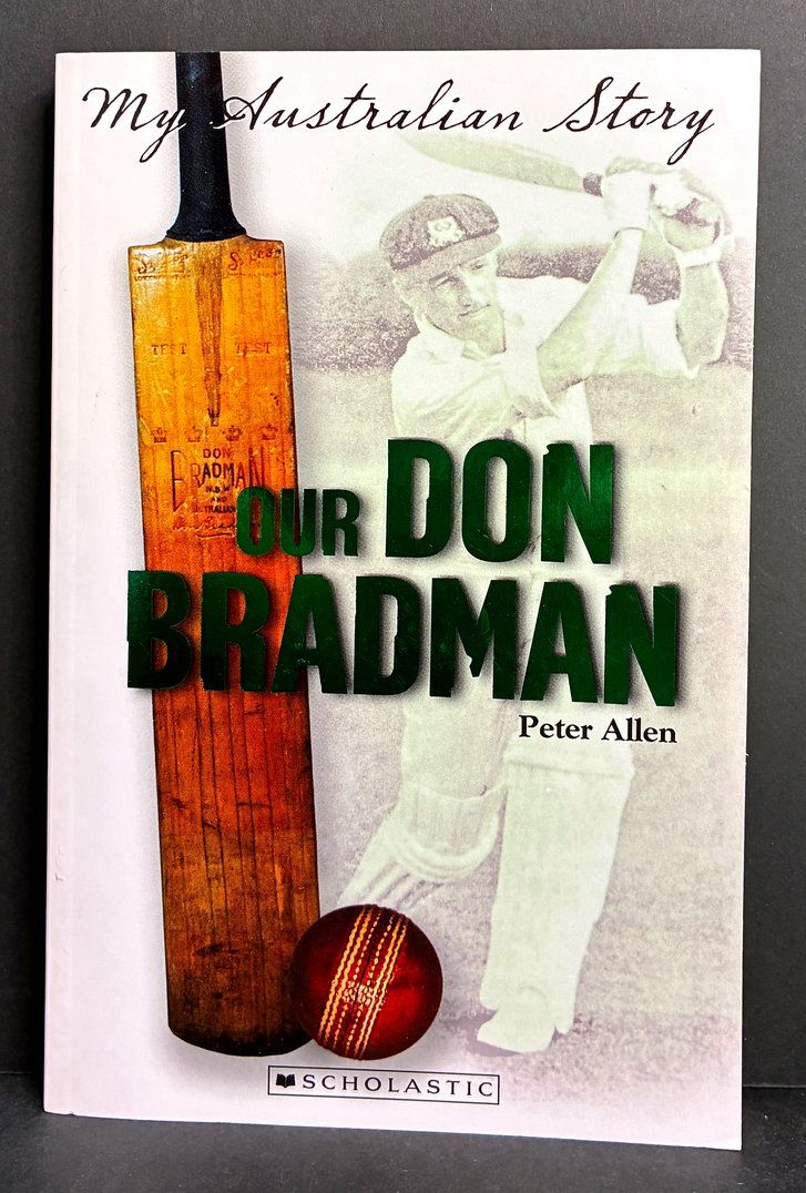 Our Don Bradman: Australia Story by Peter Allen