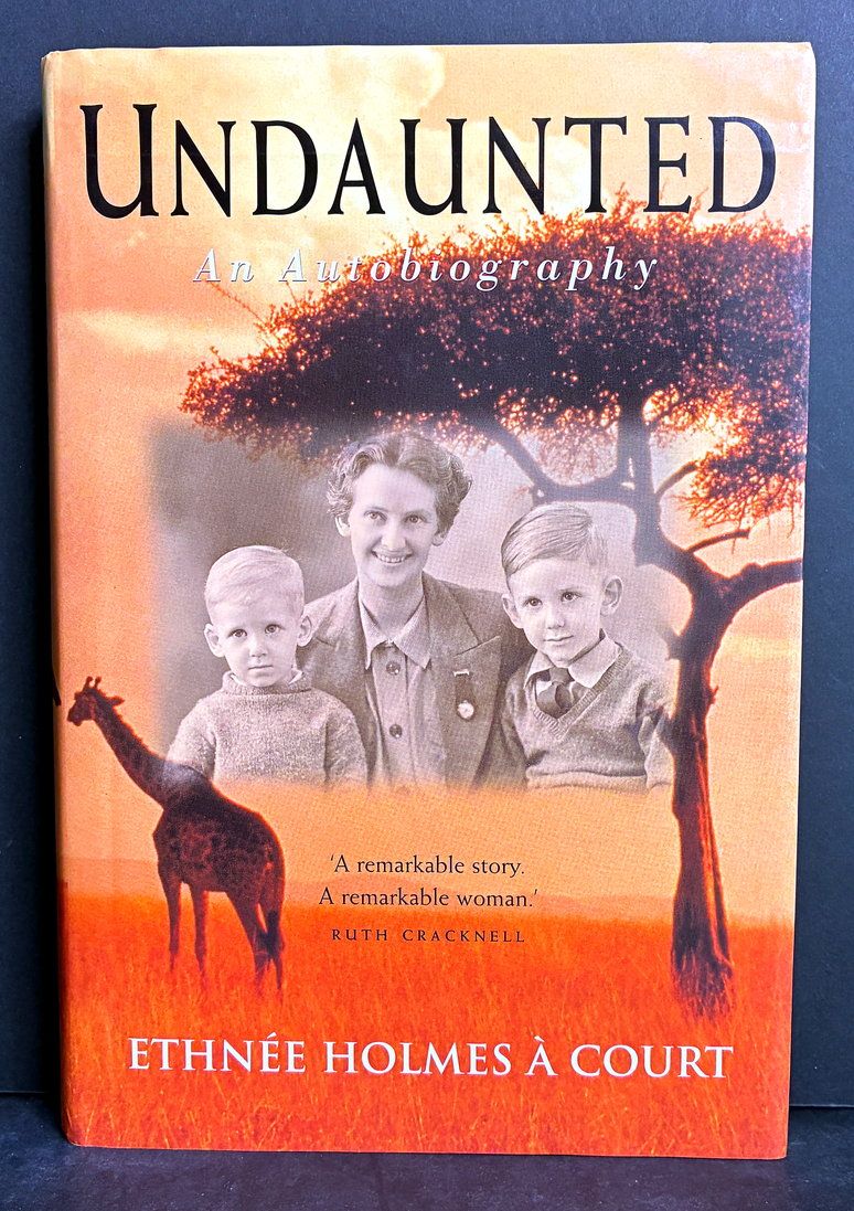 Undaunted: An Autobiography by Ethnee Holmes a Court with Liz Van Den Nieuwenhof